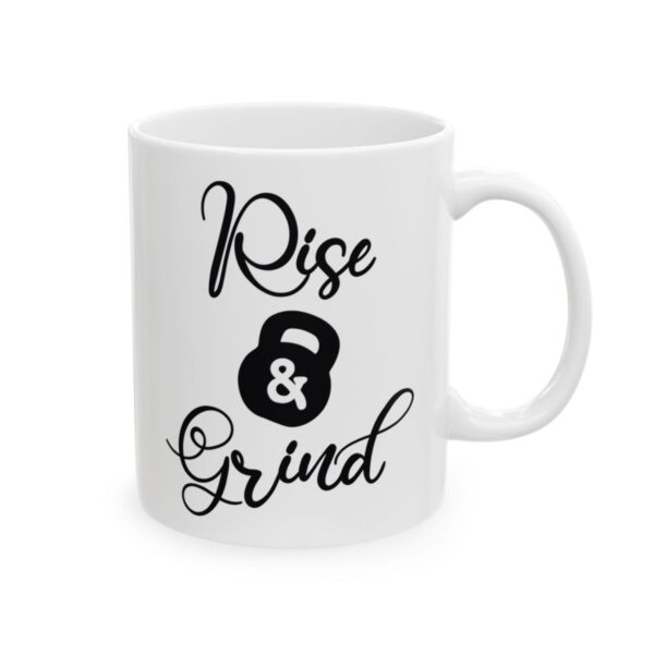 Rise and Grind Gym Mug – Funny Workout Coffee Mug – 11oz/15oz Ceramic Mug