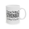Sore Today Stronger Tomorrow Gym Mug – Funny Workout Coffee Mug – 11oz/15oz Ceramic Mug