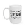Sore Today Stronger Tomorrow Gym Mug – Funny Workout Coffee Mug – 11oz/15oz Ceramic Mug