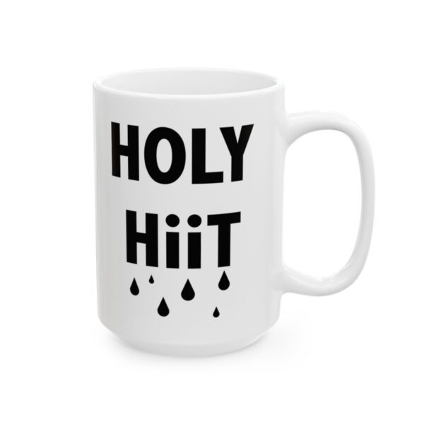 Holy HIIT Gym Mug – Funny Workout Coffee Mug – 11oz/15oz Ceramic Mug