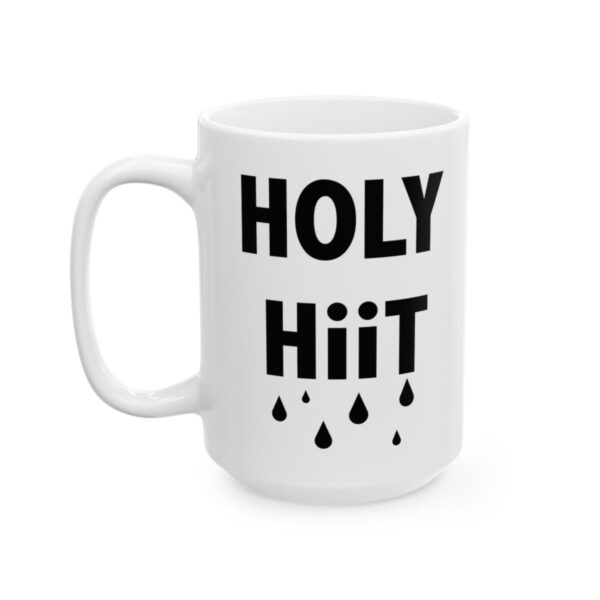 Holy HIIT Gym Mug – Funny Workout Coffee Mug – 11oz/15oz Ceramic Mug