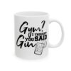 Gym I Thought You Said Gin Gym Mug – Funny Workout Coffee Mug – 11oz/15oz Ceramic Mug