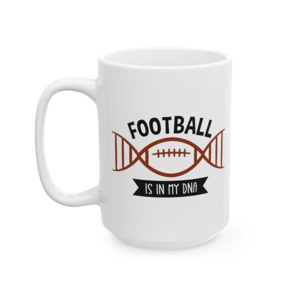 Football Is in My DNA Football Mug – Football Fan Coffee Mug – 11oz/15oz Ceramic Mug