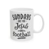 Sundays Are for Jesus and Football Football Mug – Football Fan Coffee Mug – 11oz/15oz Ceramic Mug