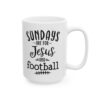 Sundays Are for Jesus and Football Football Mug – Football Fan Coffee Mug – 11oz/15oz Ceramic Mug