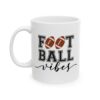 Football Vibes Football Mug – Football Fan Coffee Mug – 11oz/15oz Ceramic Mug