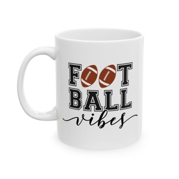 Football Vibes Football Mug – Football Fan Coffee Mug – 11oz/15oz Ceramic Mug