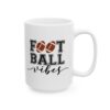 Football Vibes Football Mug – Football Fan Coffee Mug – 11oz/15oz Ceramic Mug