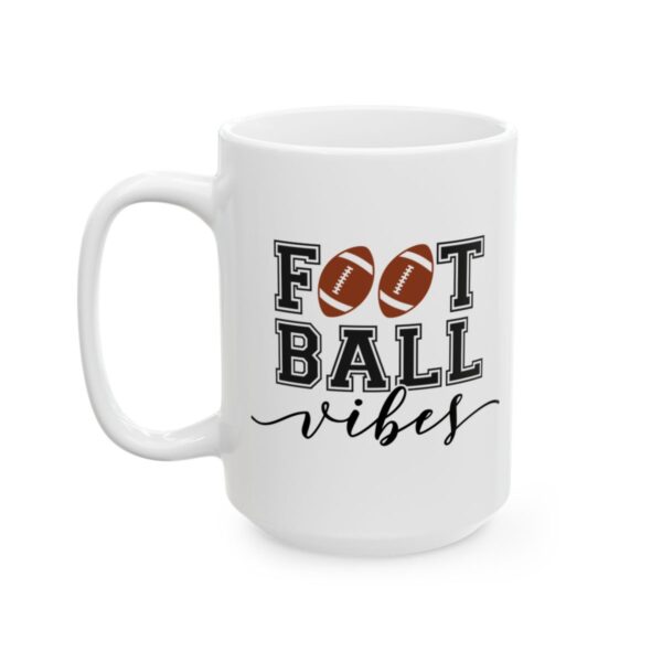Football Vibes Football Mug – Football Fan Coffee Mug – 11oz/15oz Ceramic Mug