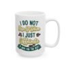 I Do Not Rise and Shine I Just Caffeinate and Hope for the Best Coffee Lover Mug – Funny Coffee Mug – 11oz/15oz Ceramic Mug - 11018_2_right.jpg I Do Not Rise and Shine I Just Caffeinate and Hope for the Best Coffee Lover Mug – Funny Coffee Mug – 11oz/15oz Ceramic Mug