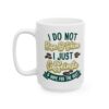 I Do Not Rise and Shine I Just Caffeinate and Hope for the Best Coffee Lover Mug – Funny Coffee Mug – 11oz/15oz Ceramic Mug - 11018_3_left.jpg I Do Not Rise and Shine I Just Caffeinate and Hope for the Best Coffee Lover Mug – Funny Coffee Mug – 11oz/15oz Ceramic Mug