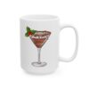Peppermint Chocolate Martini Christmas Drink Mug – Holiday Coffee Lover Mug – 11oz/15oz Ceramic Mug - 11045_2_right.jpg Peppermint Chocolate Martini Christmas Drink Mug – Holiday Coffee Lover Mug – 11oz/15oz Ceramic Mug