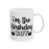 I’m the Birthday Boy Birthday Mug – Birthday Gift Coffee Mug – 11oz/15oz Ceramic Mug - 11211_0_right.jpg I'm the Birthday Boy Birthday Mug – Birthday Gift Coffee Mug – 11oz/15oz Ceramic Mug