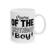 Mama of the Birthday Boy Birthday Mug – Birthday Gift Coffee Mug – 11oz/15oz Ceramic Mug - 11224_0_right.jpg Mama of the Birthday Boy Birthday Mug – Birthday Gift Coffee Mug – 11oz/15oz Ceramic Mug