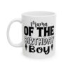 Mama of the Birthday Boy Birthday Mug – Birthday Gift Coffee Mug – 11oz/15oz Ceramic Mug - 11224_1_left.jpg Mama of the Birthday Boy Birthday Mug – Birthday Gift Coffee Mug – 11oz/15oz Ceramic Mug