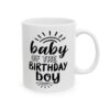 Baby of the Birthday Boy Birthday Mug – Birthday Gift Coffee Mug – 11oz/15oz Ceramic Mug - 11228_0_right.jpg Baby of the Birthday Boy Birthday Mug – Birthday Gift Coffee Mug – 11oz/15oz Ceramic Mug