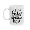 Baby of the Birthday Boy Birthday Mug – Birthday Gift Coffee Mug – 11oz/15oz Ceramic Mug - 11228_1_left.jpg Baby of the Birthday Boy Birthday Mug – Birthday Gift Coffee Mug – 11oz/15oz Ceramic Mug