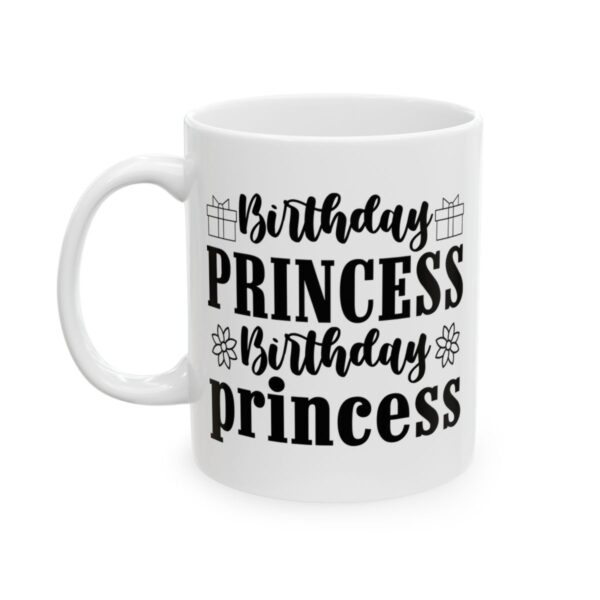 Birthday Princess Flowers Birthday Mug – Birthday Gift Coffee Mug – 11oz/15oz Ceramic Mug - 11232_1_left.jpg Birthday Princess Flowers Birthday Mug – Birthday Gift Coffee Mug – 11oz/15oz Ceramic Mug