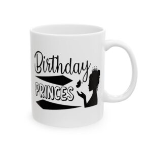 Birthday Princess with Crown Birthday Mug – Birthday Gift Coffee Mug – 11oz/15oz Ceramic Mug - 11236_0_right.jpg Birthday Princess with Crown Birthday Mug – Birthday Gift Coffee Mug – 11oz/15oz Ceramic Mug