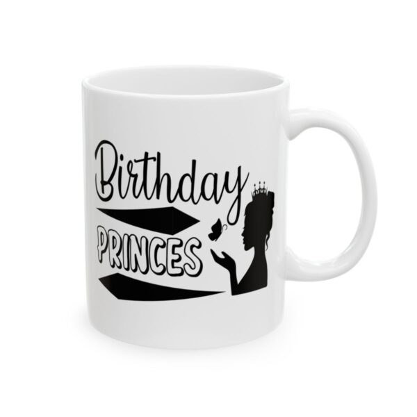 Birthday Princess with Crown Birthday Mug – Birthday Gift Coffee Mug – 11oz/15oz Ceramic Mug - 11236_0_right.jpg Birthday Princess with Crown Birthday Mug – Birthday Gift Coffee Mug – 11oz/15oz Ceramic Mug
