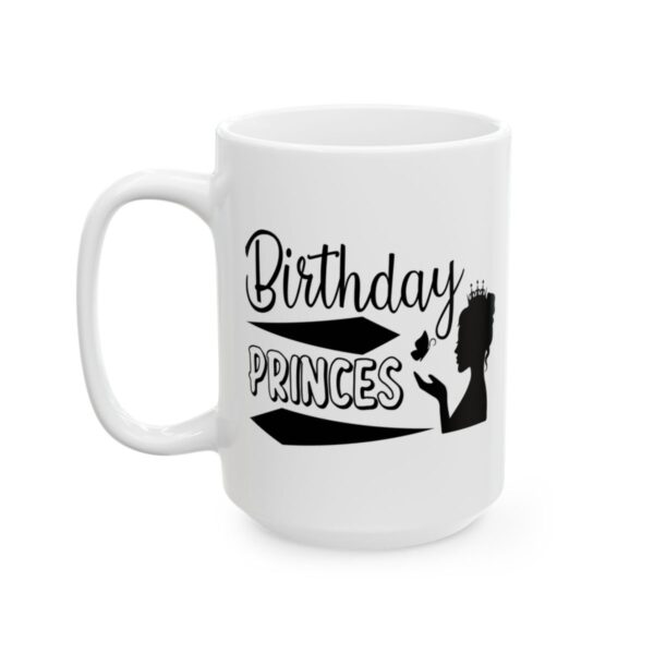 Birthday Princess with Crown Birthday Mug – Birthday Gift Coffee Mug – 11oz/15oz Ceramic Mug - 11236_3_left.jpg Birthday Princess with Crown Birthday Mug – Birthday Gift Coffee Mug – 11oz/15oz Ceramic Mug