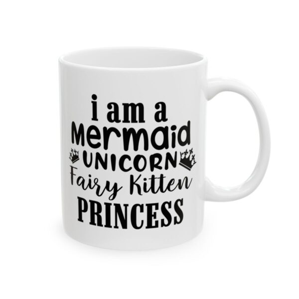 I Am a Mermaid Unicorn Fairy Kitten Princess Birthday Mug – Birthday Gift Coffee Mug – 11oz/15oz Ceramic Mug - 11240_0_right.jpg I Am a Mermaid Unicorn Fairy Kitten Princess Birthday Mug – Birthday Gift Coffee Mug – 11oz/15oz Ceramic Mug