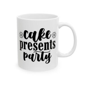 Cake Presents Party Birthday Mug – Birthday Gift Coffee Mug – 11oz/15oz Ceramic Mug - 11248_0_right.jpg Cake Presents Party Birthday Mug – Birthday Gift Coffee Mug – 11oz/15oz Ceramic Mug