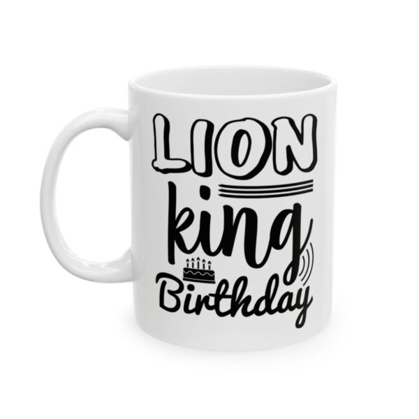 Lion King Birthday Birthday Mug – Birthday Gift Coffee Mug – 11oz/15oz Ceramic Mug - 11292_1_left.jpg Lion King Birthday Birthday Mug – Birthday Gift Coffee Mug – 11oz/15oz Ceramic Mug