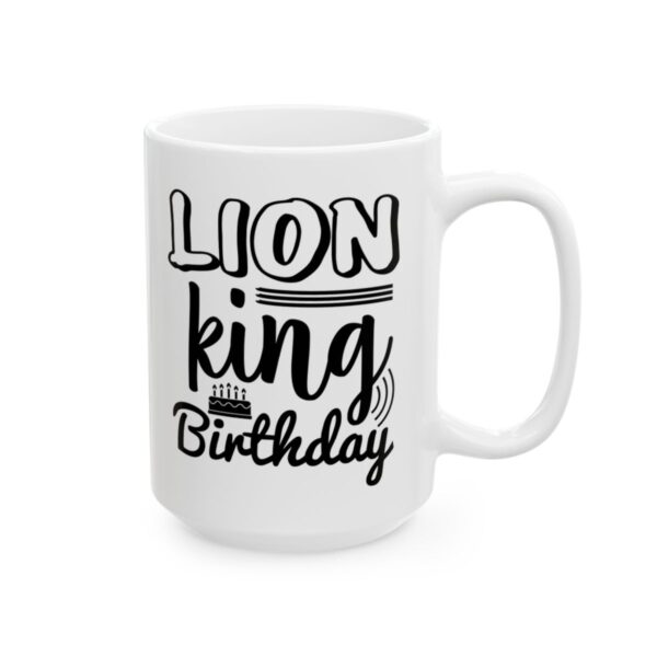 Lion King Birthday Birthday Mug – Birthday Gift Coffee Mug – 11oz/15oz Ceramic Mug - 11292_2_right.jpg Lion King Birthday Birthday Mug – Birthday Gift Coffee Mug – 11oz/15oz Ceramic Mug