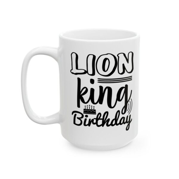 Lion King Birthday Birthday Mug – Birthday Gift Coffee Mug – 11oz/15oz Ceramic Mug - 11292_3_left.jpg Lion King Birthday Birthday Mug – Birthday Gift Coffee Mug – 11oz/15oz Ceramic Mug