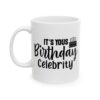 It’s Yours Birthday Celebrity Birthday Mug – Birthday Gift Coffee Mug – 11oz/15oz Ceramic Mug - 11296_1_left.jpg It's Yours Birthday Celebrity Birthday Mug – Birthday Gift Coffee Mug – 11oz/15oz Ceramic Mug