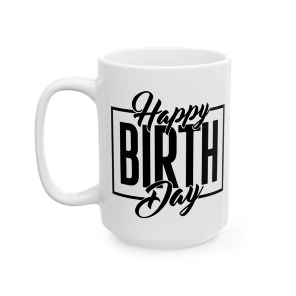 Happy Birthday Box Birthday Mug – Birthday Gift Coffee Mug – 11oz/15oz Ceramic Mug - 11505_3_left.jpg Happy Birthday Box Birthday Mug – Birthday Gift Coffee Mug – 11oz/15oz Ceramic Mug