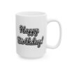 Happy Birthday Script Birthday Mug – Birthday Gift Coffee Mug – 11oz/15oz Ceramic Mug - 11562_2_right.jpg Happy Birthday Script Birthday Mug – Birthday Gift Coffee Mug – 11oz/15oz Ceramic Mug