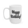 Happy Birthday Script Birthday Mug – Birthday Gift Coffee Mug – 11oz/15oz Ceramic Mug - 11562_3_left.jpg Happy Birthday Script Birthday Mug – Birthday Gift Coffee Mug – 11oz/15oz Ceramic Mug