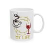 Coffee Wine My Life Coffee Lover Mug – Funny Coffee Mug – 11oz/15oz Ceramic Mug