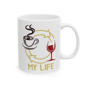 Coffee Wine My Life Coffee Lover Mug – Funny Coffee Mug – 11oz/15oz Ceramic Mug