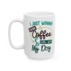 I Just Wanna Drink Coffee and Chill with My Dog Coffee Lover Mug – Funny Coffee Mug – 11oz/15oz Ceramic Mug - 11759_3_left.jpg I Just Wanna Drink Coffee and Chill with My Dog Coffee Lover Mug – Funny Coffee Mug – 11oz/15oz Ceramic Mug