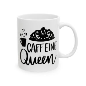 Caffeine Queen Coffee Lover Mug – Funny Coffee Mug – 11oz/15oz Ceramic Mug - 11907_0_right.jpg Caffeine Queen Coffee Lover Mug – Funny Coffee Mug – 11oz/15oz Ceramic Mug