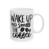 Wake Up and Smell the Coffee Coffee Lover Mug – Funny Coffee Mug – 11oz/15oz Ceramic Mug - 11968_0_right.jpg Wake Up and Smell the Coffee Coffee Lover Mug – Funny Coffee Mug – 11oz/15oz Ceramic Mug