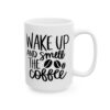 Wake Up and Smell the Coffee Coffee Lover Mug – Funny Coffee Mug – 11oz/15oz Ceramic Mug - 11968_2_right.jpg Wake Up and Smell the Coffee Coffee Lover Mug – Funny Coffee Mug – 11oz/15oz Ceramic Mug