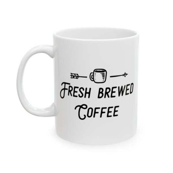 Fresh Brewed Coffee Coffee Lover Mug – Funny Coffee Mug – 11oz/15oz Ceramic Mug - 12295_1_left.jpg Fresh Brewed Coffee Coffee Lover Mug – Funny Coffee Mug – 11oz/15oz Ceramic Mug