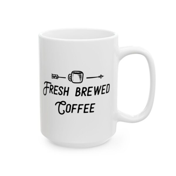 Fresh Brewed Coffee Coffee Lover Mug – Funny Coffee Mug – 11oz/15oz Ceramic Mug - 12295_2_right.jpg Fresh Brewed Coffee Coffee Lover Mug – Funny Coffee Mug – 11oz/15oz Ceramic Mug