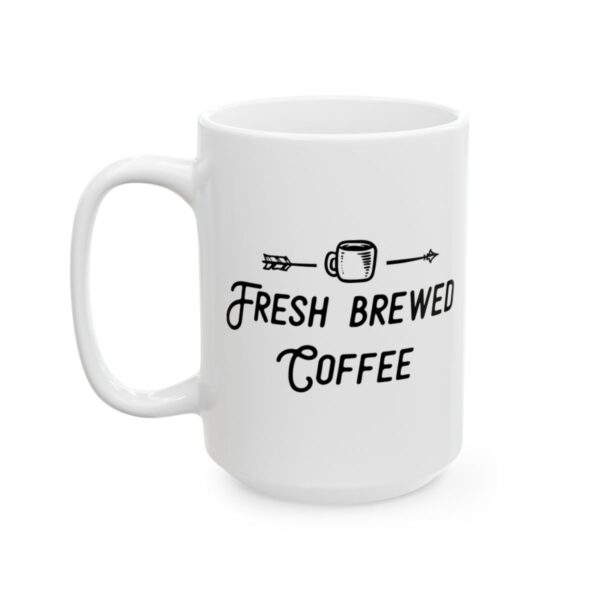 Fresh Brewed Coffee Coffee Lover Mug – Funny Coffee Mug – 11oz/15oz Ceramic Mug - 12295_3_left.jpg Fresh Brewed Coffee Coffee Lover Mug – Funny Coffee Mug – 11oz/15oz Ceramic Mug