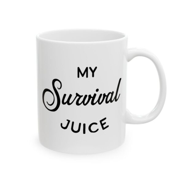 My Survival Juice Coffee Lover Mug – Funny Coffee Mug – 11oz/15oz Ceramic Mug - 12330_0_right.jpg My Survival Juice Coffee Lover Mug – Funny Coffee Mug – 11oz/15oz Ceramic Mug