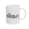 Monday Coffee Cup Coffee Lover Mug – Funny Coffee Mug – 11oz/15oz Ceramic Mug - 12333_0_right.jpg Monday Coffee Cup Coffee Lover Mug – Funny Coffee Mug – 11oz/15oz Ceramic Mug