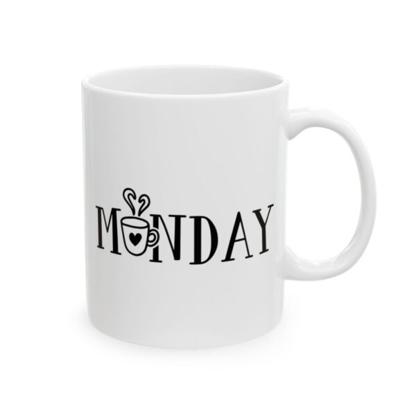 Monday Coffee Cup Coffee Lover Mug – Funny Coffee Mug – 11oz/15oz Ceramic Mug - 12333_0_right.jpg Monday Coffee Cup Coffee Lover Mug – Funny Coffee Mug – 11oz/15oz Ceramic Mug