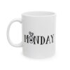 Monday Coffee Cup Coffee Lover Mug – Funny Coffee Mug – 11oz/15oz Ceramic Mug - 12333_1_left.jpg Monday Coffee Cup Coffee Lover Mug – Funny Coffee Mug – 11oz/15oz Ceramic Mug