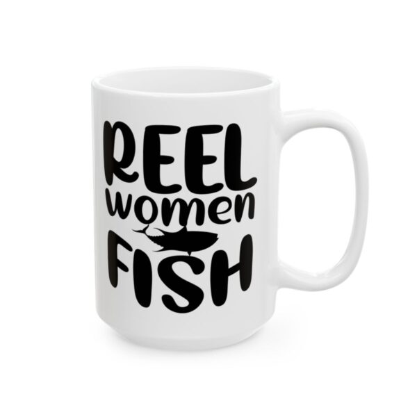 Reel Women Fish Fishing Mug – Funny Fishing Coffee Mug – 11oz/15oz Ceramic Mug