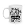 I'm Not Swearing I'm Just Using My Workout Words Gym Mug – Funny Workout Coffee Mug – 11oz/15oz Ceramic Mug