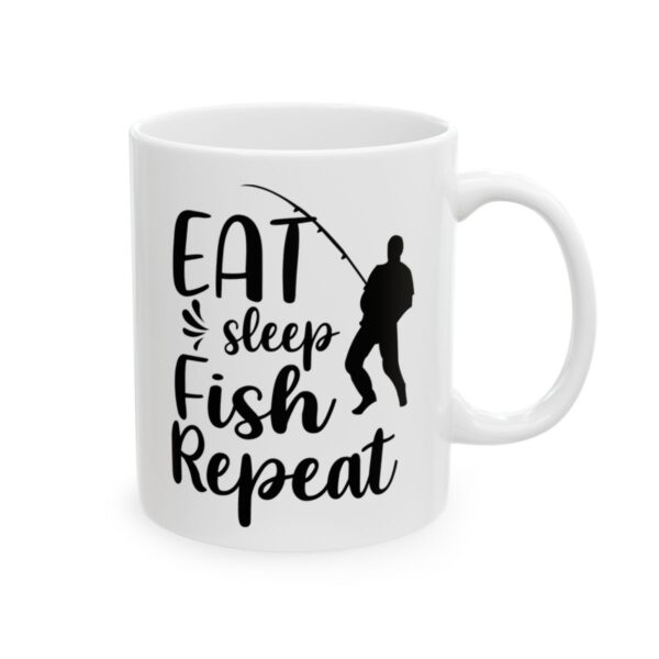 Eat Sleep Fish Repeat Fishing Mug – Funny Fishing Coffee Mug – 11oz/15oz Ceramic Mug
